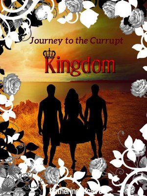 cover image of Journey to the Corrupt Kingdom